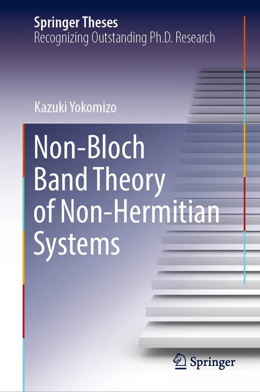 Non-Bloch Band Theory of Non-Hermitian Systems (Springer Theses)