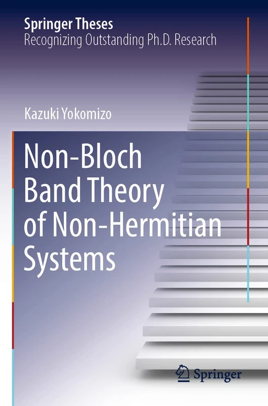 Non-Bloch Band Theory of Non-Hermitian Systems (Springer Theses)