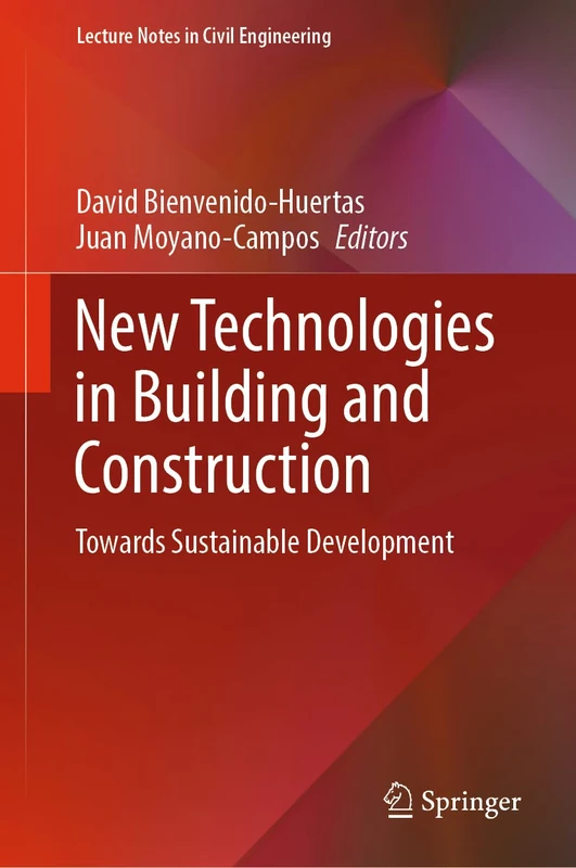 New Technologies in Building and Construction: Towards Sustainable Development: 258 (Lecture Notes in Civil Engineering, 258)