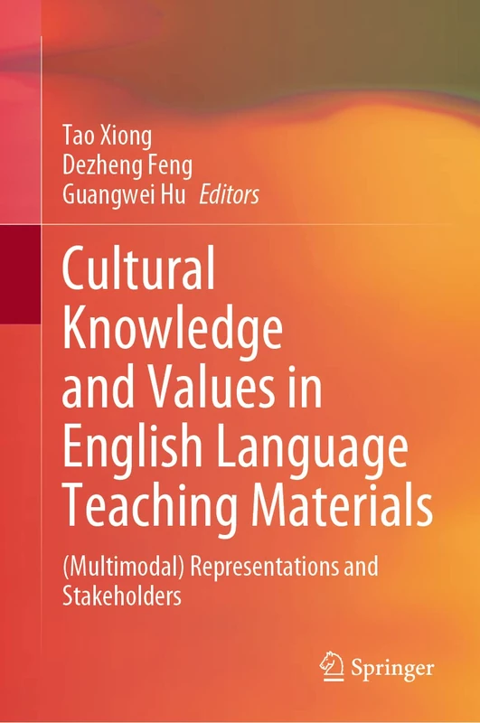 Cultural Knowledge and Values in English Language Teaching Materials: (Multimodal) Representations and Stakeholders