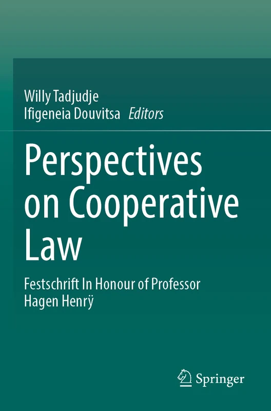 Perspectives on Cooperative Law: Festschrift In Honour of Professor Hagen Henrÿ