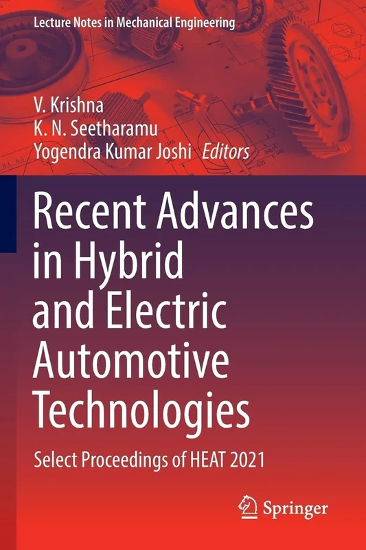 Recent Advances in Hybrid and Electric Automotive Technologies: Select Proceedings of HEAT 2021 (Lecture Notes in Mechanical Engineering)