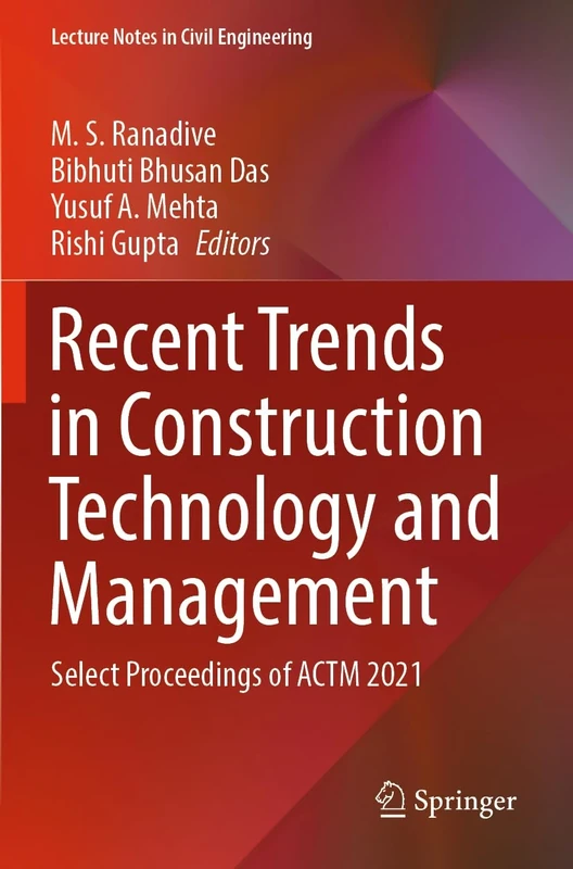 Recent Trends in Construction Technology and Management: Select Proceedings of ACTM 2021: 260 (Lecture Notes in Civil Engineering, 260)