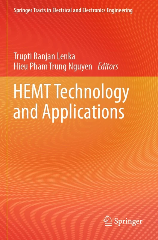 HEMT Technology and Applications (Springer Tracts in Electrical and Electronics Engineering)