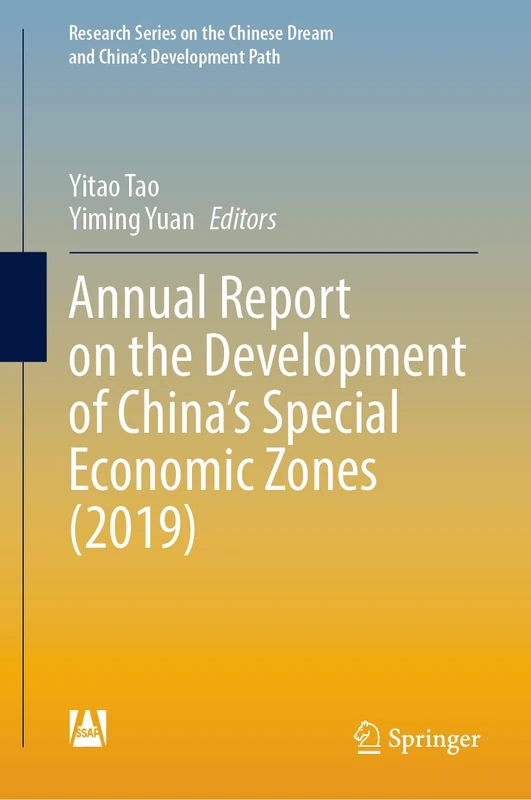 Annual Report on the Development of China’s Special Economic Zones (2019) (Research Series on the Chinese Dream and China’s Development Path)