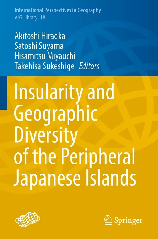 Insularity and Geographic Diversity of the Peripheral Japanese Islands: 18 (International Perspectives in Geography, 18)