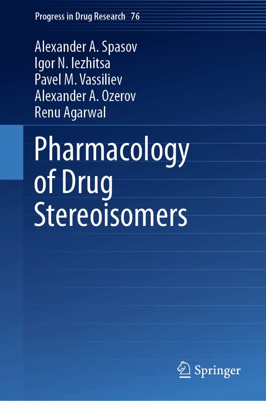 Pharmacology of Drug Stereoisomers: 76 (Progress in Drug Research, 76)