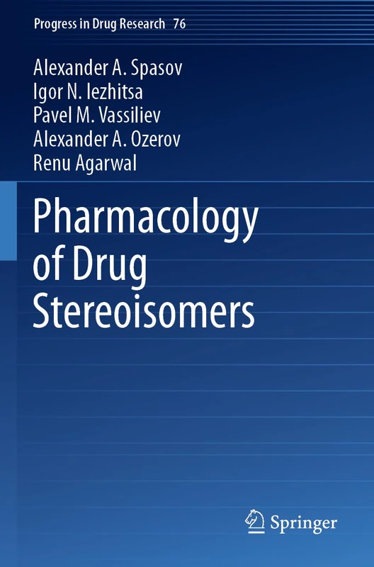 Pharmacology of Drug Stereoisomers: 76 (Progress in Drug Research, 76)