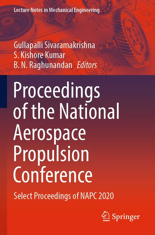 Proceedings of the National Aerospace Propulsion Conference: Select Proceedings of NAPC 2020 (Lecture Notes in Mechanical Engineering)