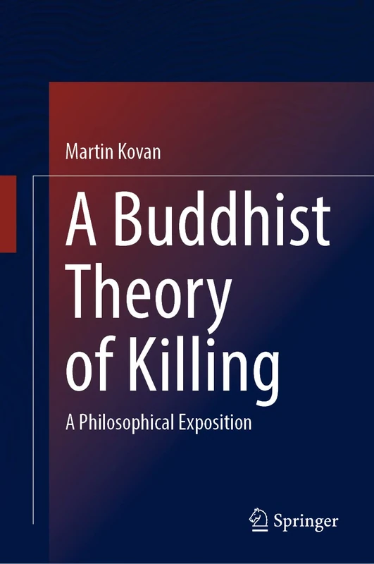 A Buddhist Theory of Killing: A Philosophical Exposition - Image 1