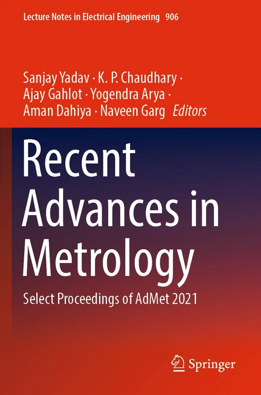 Recent Advances in Metrology: Select Proceedings of AdMet 2021: 906 (Lecture Notes in Electrical Engineering, 906)