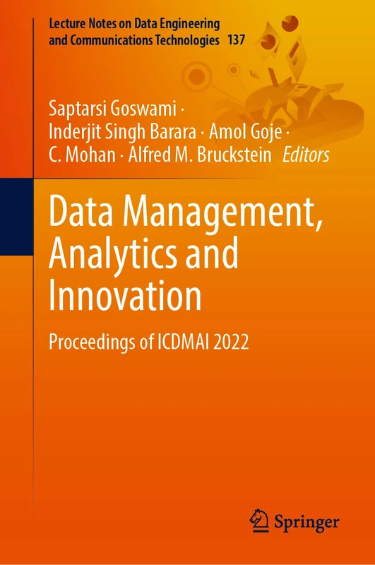 Data Management, Analytics and Innovation: Proceedings of ICDMAI 2022: 137 (Lecture Notes on Data Engineering and Communications Technologies, 137)