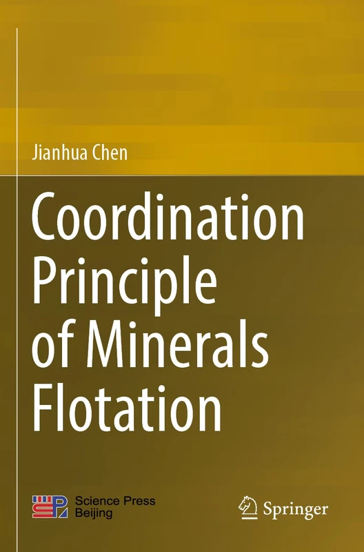 Coordination Principle of Minerals Flotation - Springer Book
