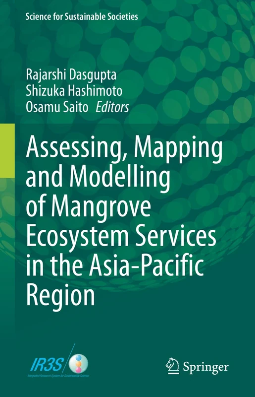 Assessing, Mapping and Modelling of Mangrove Ecosystem Services in the Asia-Pacific Region (Science for Sustainable Societies)