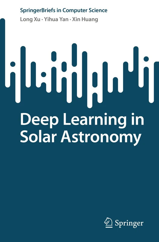 Deep Learning in Solar Astronomy (SpringerBriefs in Computer Science)