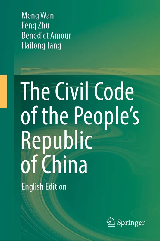 The Civil Code of the People’s Republic of China: English Translation