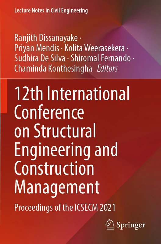 12th International Conference on Structural Engineering and Construction Management: Proceedings of the ICSECM 2021: 266 (Lecture Notes in Civil Engineering, 266)