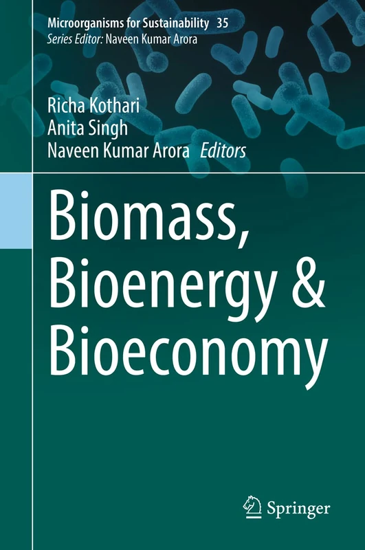 Biomass, Bioenergy & Bioeconomy: 35 (Microorganisms for Sustainability, 35)