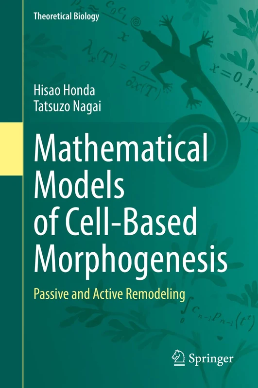 Mathematical Models of Cell-Based Morphogenesis: Passive and Active Remodeling (Theoretical Biology)