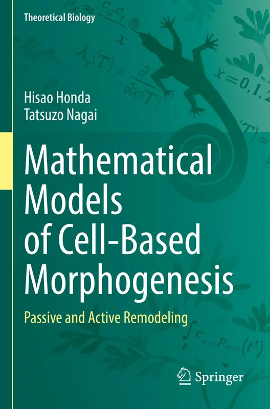 Mathematical Models of Cell-Based Morphogenesis: Passive and Active Remodeling (Theoretical Biology)