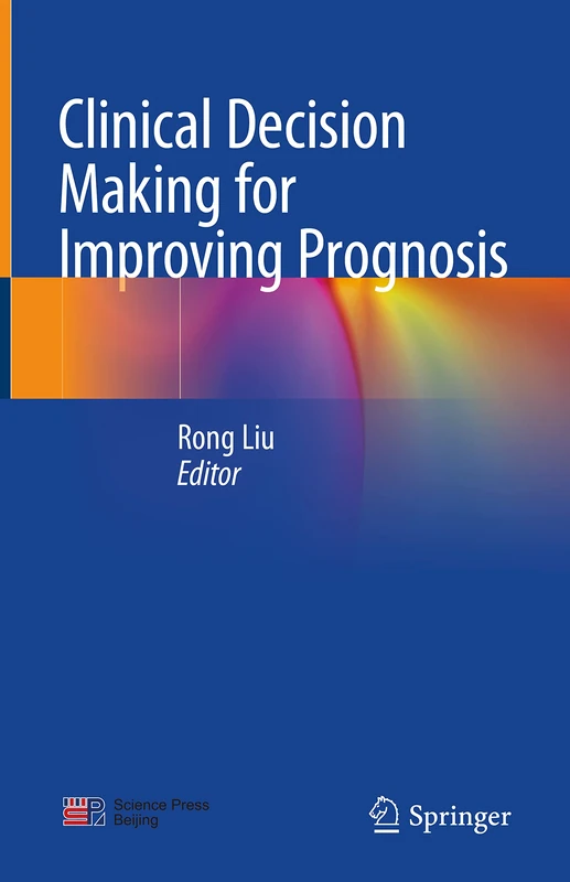 Clinical Decision Making for Improving Prognosis