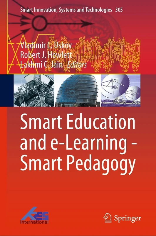Smart Education and e-Learning - Smart Pedagogy: 305 (Smart Innovation, Systems and Technologies, 305)