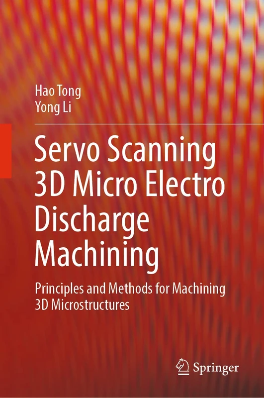 Springer - Servo Scanning 3D Micro EDM Machining Book