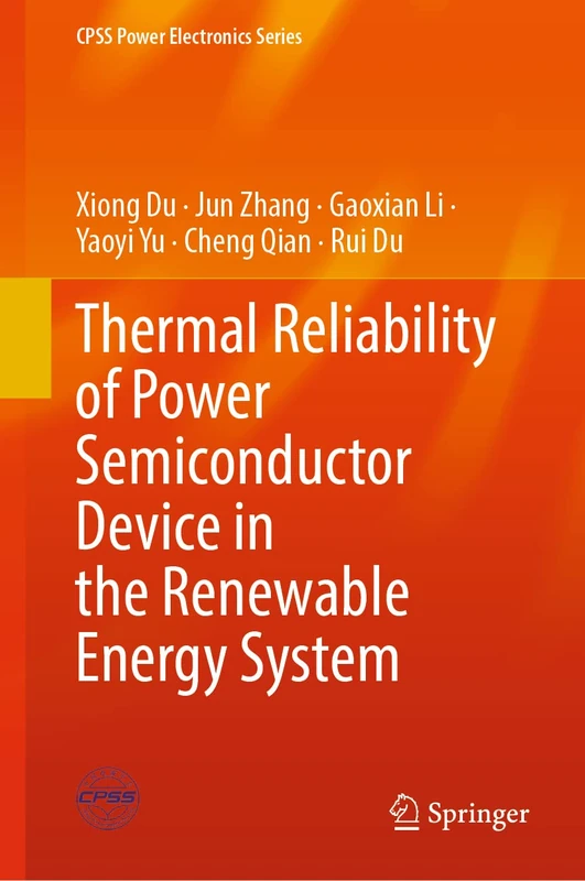 Thermal Reliability of Power Semiconductor Device in the Renewable Energy System (CPSS Power Electronics Series)