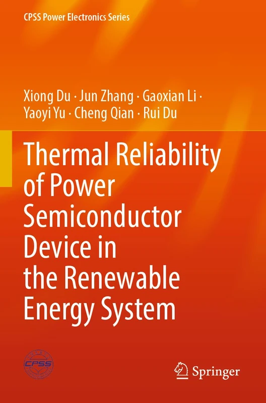 Thermal Reliability of Power Semiconductor Device in the Renewable Energy System (CPSS Power Electronics Series)