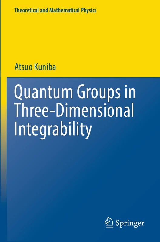 Quantum Groups in Three-Dimensional Integrability (Theoretical and Mathematical Physics)
