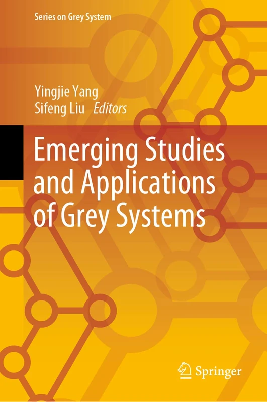 Emerging Studies and Applications of Grey Systems (Series on Grey System)