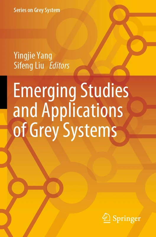 Springer Emerging Studies and Applications of Grey Systems