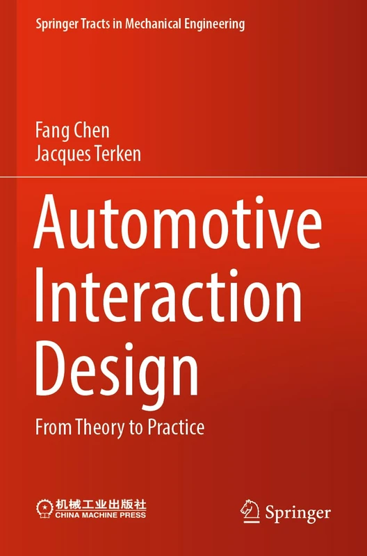 Automotive Interaction Design: From Theory to Practice (Springer Tracts in Mechanical Engineering)