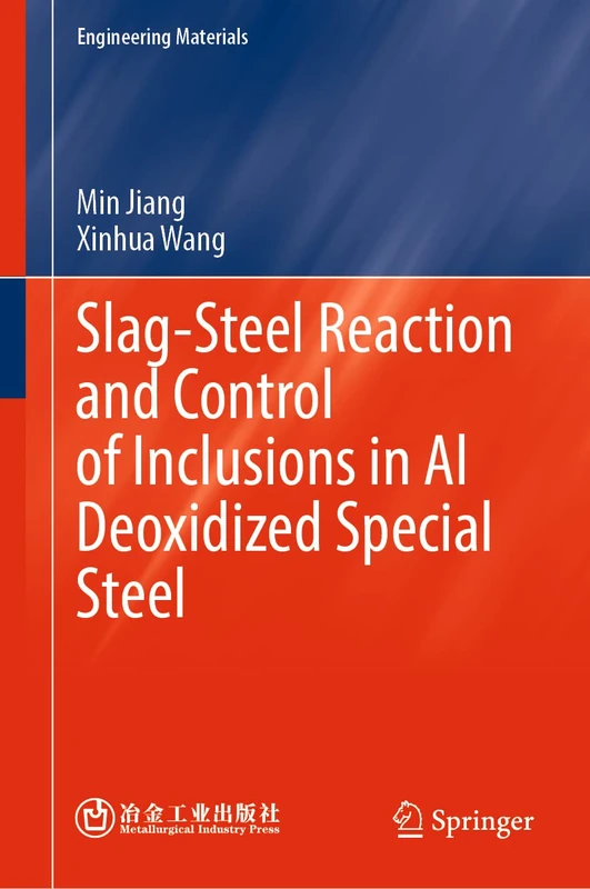 Slag-Steel Reaction and Control of Inclusions in Al Deoxidized Special Steel (Engineering Materials)