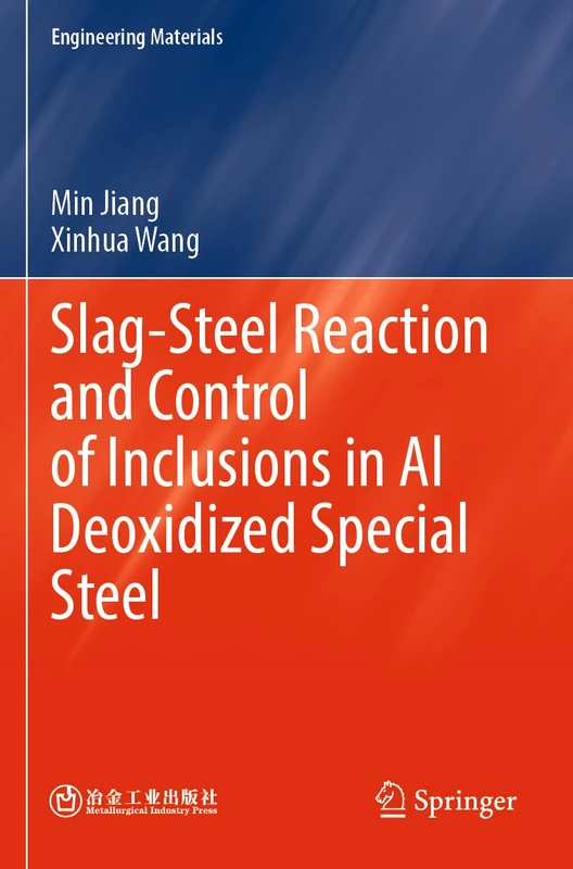 Slag-Steel Reaction and Control of Inclusions in Al Deoxidized Special Steel (Engineering Materials)