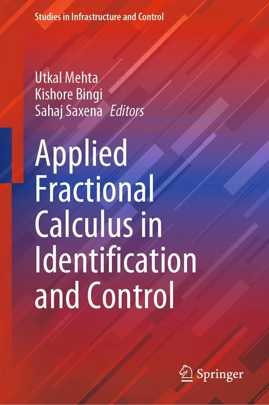 Applied Fractional Calculus in Identification and Control (Studies in Infrastructure and Control)