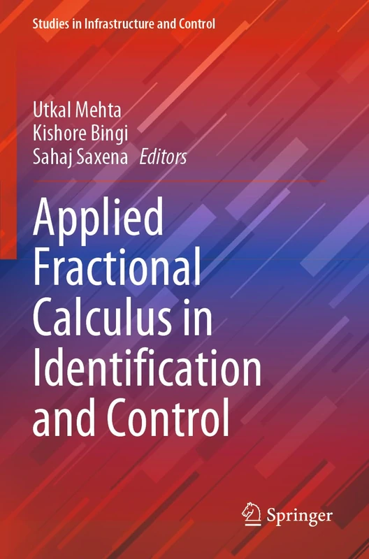 Applied Fractional Calculus in Identification and Control (Studies in Infrastructure and Control)
