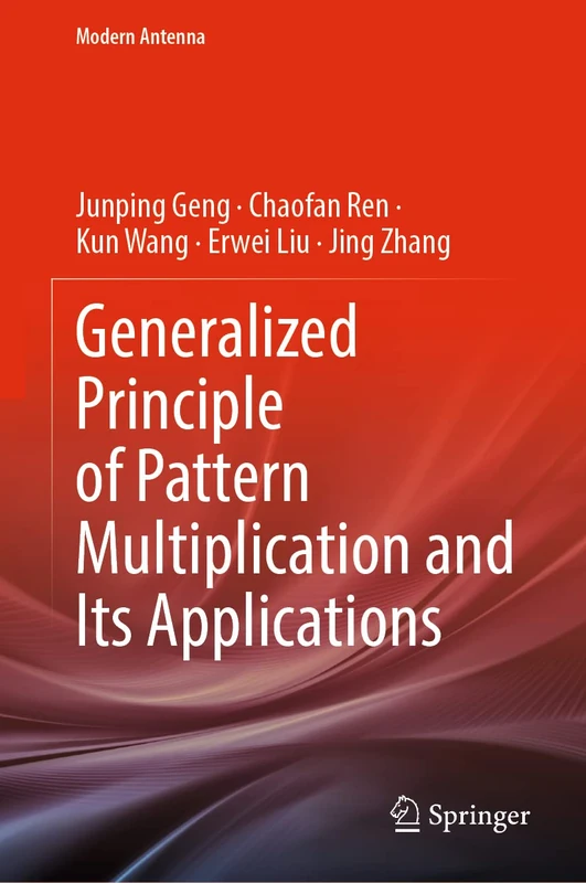 Generalized Principle of Pattern Multiplication and Its Applications (Modern Antenna)