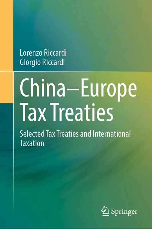 Springer China-Europe Tax Treaties and International Taxation