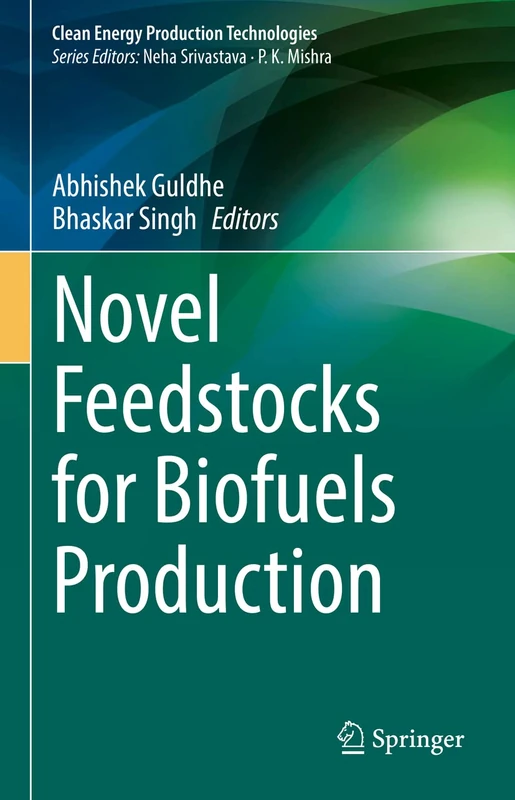 Novel Feedstocks for Biofuels Production (Clean Energy Production Technologies)