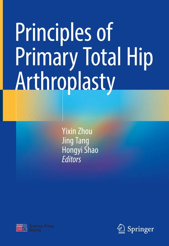 Springer - Principles of Primary Total Hip Arthroplasty