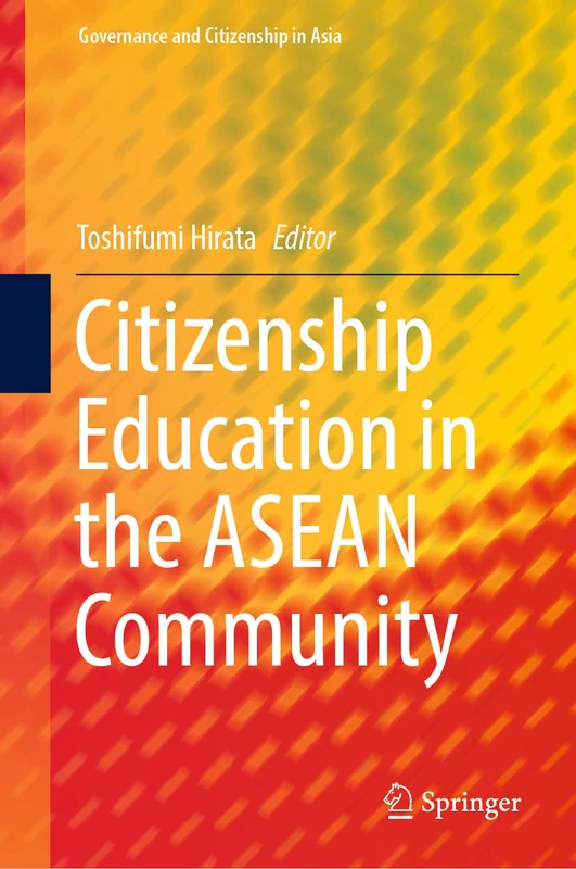 Citizenship Education in the ASEAN Community (Governance and Citizenship in Asia)