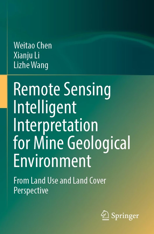 Remote Sensing Intelligent Interpretation for Mine Geological Environment: From Land Use and Land Cover Perspective