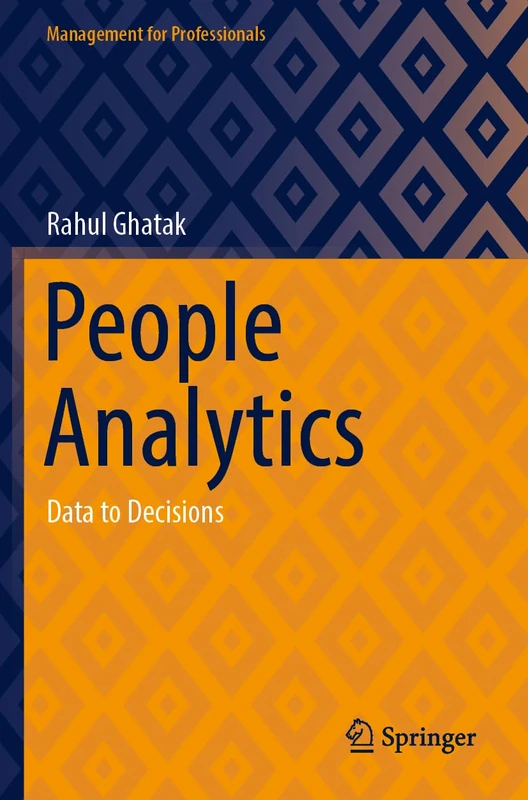 People Analytics: Data to Decisions (Management for Professionals)