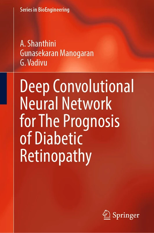 Deep Convolutional Neural Network for The Prognosis of Diabetic Retinopathy (Series in BioEngineering)