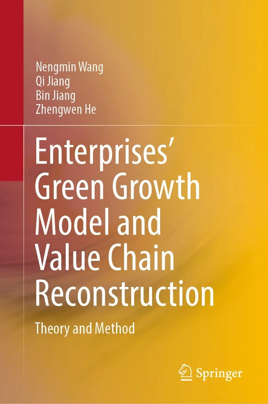 Enterprises’ Green Growth Model and Value Chain Reconstruction: Theory and Method