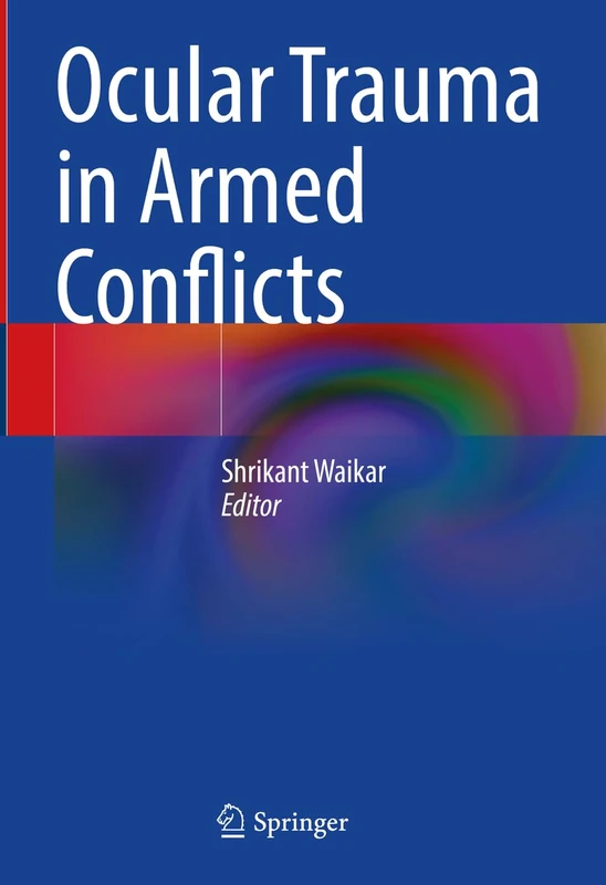 Ocular Trauma in Armed Conflicts