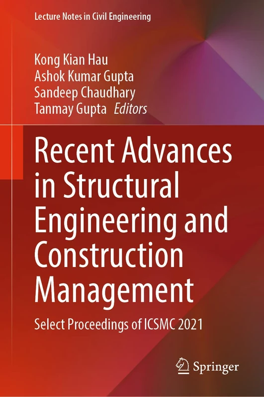Recent Advances in Structural Engineering and Construction Management: Select Proceedings of ICSMC 2021: 277 (Lecture Notes in Civil Engineering, 277)