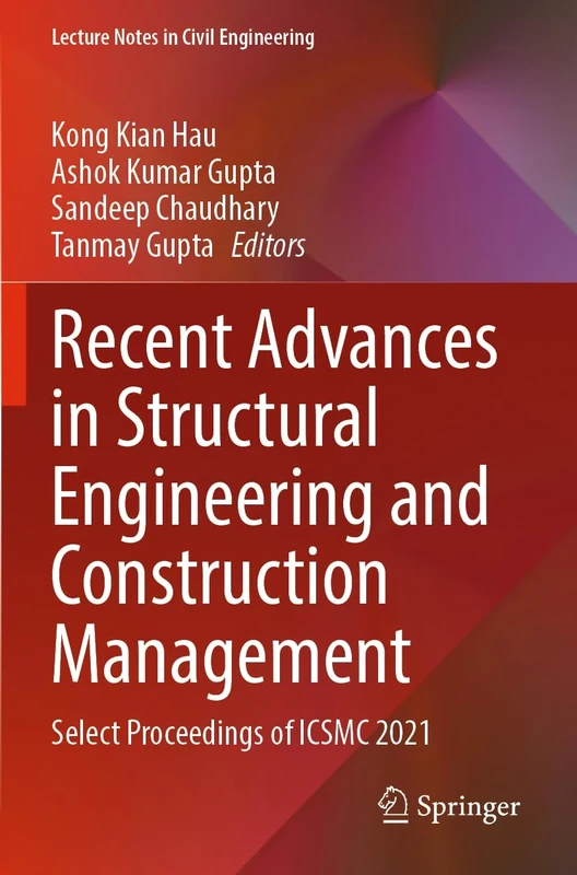 Recent Advances in Structural Engineering and Construction Management: Select Proceedings of ICSMC 2021: 277 (Lecture Notes in Civil Engineering, 277)