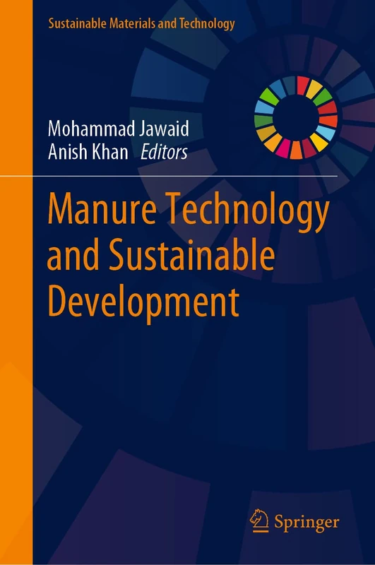 Manure Technology and Sustainable Development (Sustainable Materials and Technology)